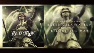 Before The War- Sleep Deprivation NEW 2014
