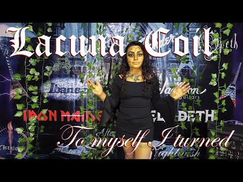 To Myself I Turned - Lacuna Coil