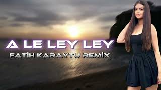 Download lagu Fatih Karaytu - A Le Ley Ley | TikTok Remix | 2024 mp3 Download lagu Fatih Karaytu - A Le Ley Ley | TikTok Remix | 2024 mp3