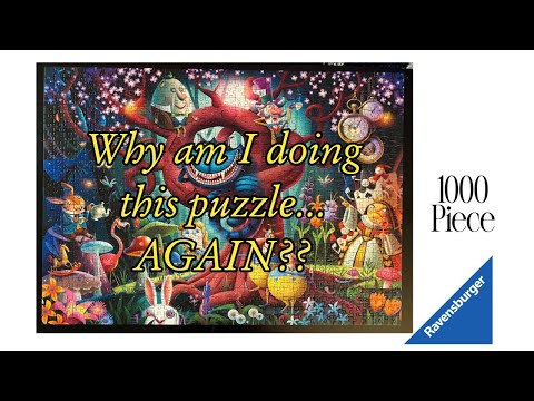 Doing the Ravensburger: We're All Mad Here 1,000 Piece Puzzle AGAIN after only ONE MONTH!! 🤦🏼‍♀️