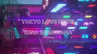 Rina Sawayama - Tokyo Love Hotel (male version)