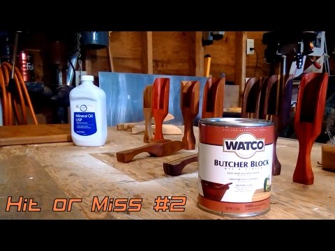Hit or Miss Episode #2 Watco Butcher Block Finish