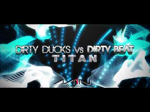 Dirty Ducks vs Dirty Beat - Titan [TEASER]
