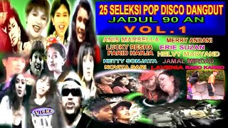 25 Seleksi Pop Disco Dangdut Jadul 90 Vol 1...
