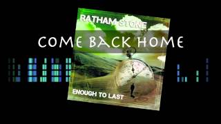 Ratham Stone - Come Back Home (original song)  Album: Enough To Last