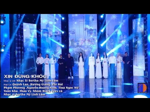 Xin đừng khóc - Bertha Mỹ Linh Lâm