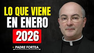 4 Poderosos Eventos que Jesús Reveló para Enero de 2026 || ~Padre Fortea