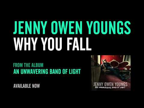 Why You Fall - Jenny Owen Youngs