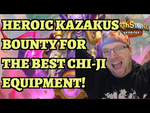 HEROIC Kazakus Bounty for the BEST Chi-Ji Equipment (Hearthstone Mercenaries Guide)