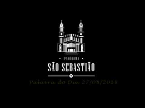 Liturgia diária - 27 de agosto - Pe. Itamar José Zigowski SCJ 