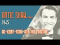 Artie Shaw - Ac-Cent-Tchu-Ate The Positive - Artie Shaw Artie Shaw - Ac-Cent-Tchu-Ate The Positive