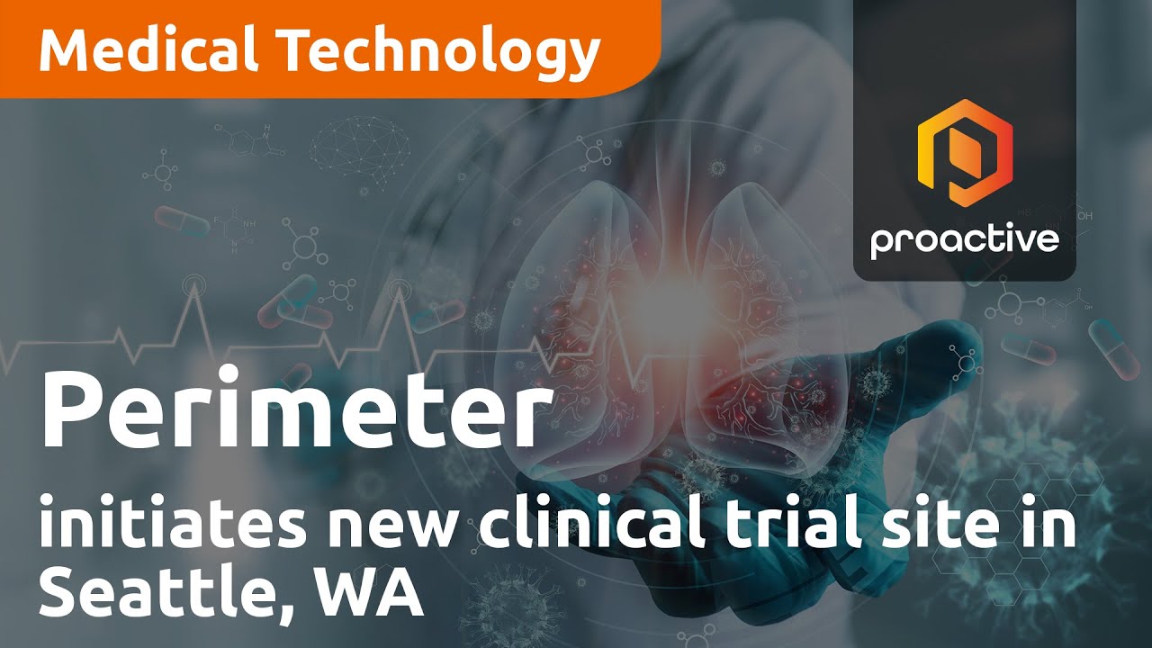 Perimeter Medical Imaging AI initiates new clinical trial site in Seattle, WA