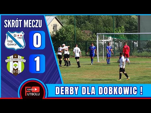 Łęg Łowce 0-1 Dąb Dobkowice | Skrót Meczu - Klasa A | 17/08/2025