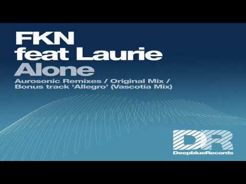 FKN feat. Laurie - Alone (Aurosonic Dub)