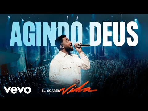 Eli Soares - Agindo Deus (Ao Vivo Em Belo Horizonte / 2023)