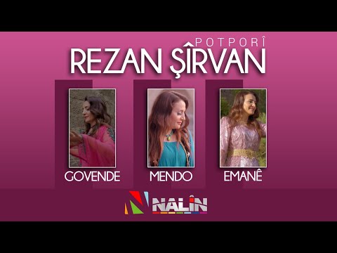 RÊZAN ŞÎRVAN -  POTPORÎ [Govende / Mendo / Emanê]