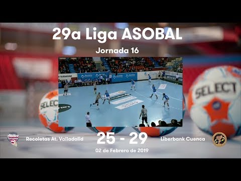 LIGA ASOBAL J16: Recoletas At. Valladolid - Liberbank Cuenca 25-29