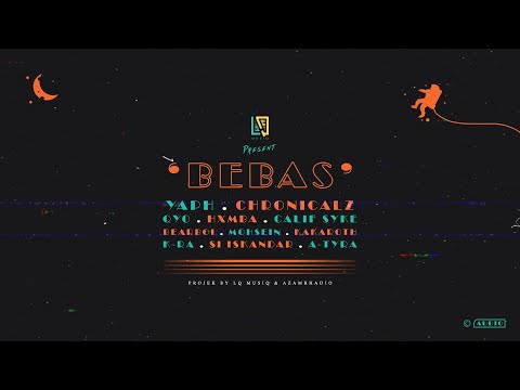 YAPH - Bebas (Official Lyric Video) ft. Various Artists