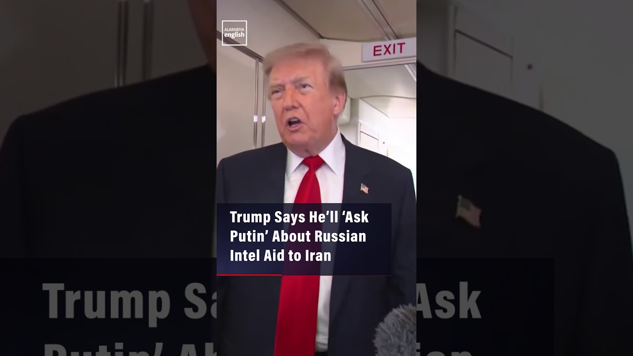 Video | Trump Says He’ll ‘Ask Putin’ About Russian Intel Aid to Iran