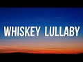 Brad Paisley Whiskey Lullaby Feat Alison Krauss Lyrics