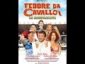Febbre Da Cavallo 2 Film 2002