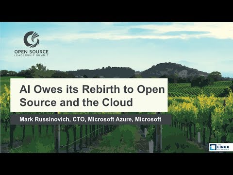 Keynote: AI Owes its Rebirth to Open Source and the Cloud - Mark Russinovich, CTO, Microsoft Azure