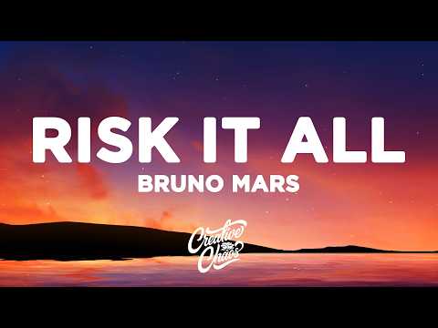 Bruno Mars - Risk It All (Lyrics)