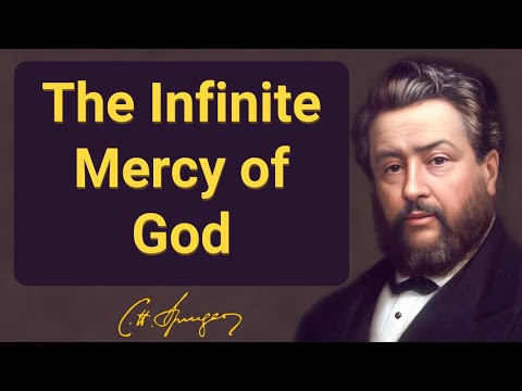 The Infinite Mercy of God | Charles Spurgeon | Devotional | Morning & Evening