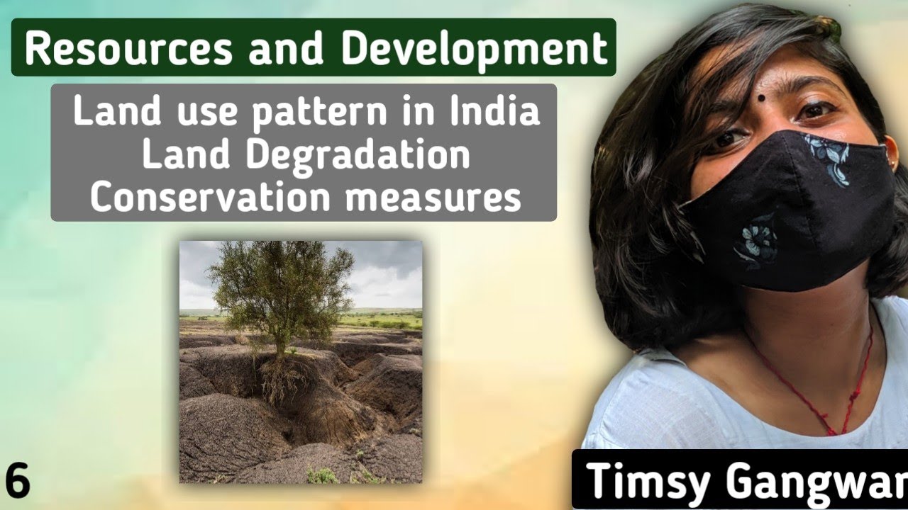 Geography | Resource and Development | LAND USE PATTERN IN INDIA,DEGRADATION,CONSERVATION | Class 10