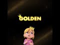 Golden The Chipettes HQ Vers Original Pitch