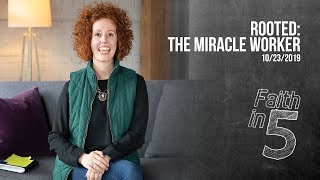 Rooted: The Miracle Worker