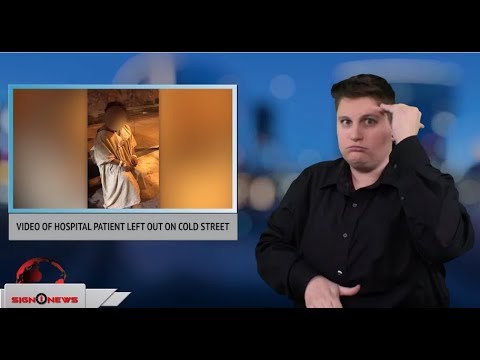 Video of hospital patient left out on cold street (ASL - 1.12.18)