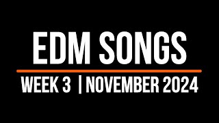 Download lagu EDM SONGS | WEEK 3 | NOVEMBER 2024 mp3 Download lagu EDM SONGS | WEEK 3 | NOVEMBER 2024 mp3