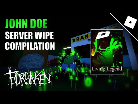 Living Legend John Doe Server Wipe Compilation || ROBLOX Forsaken