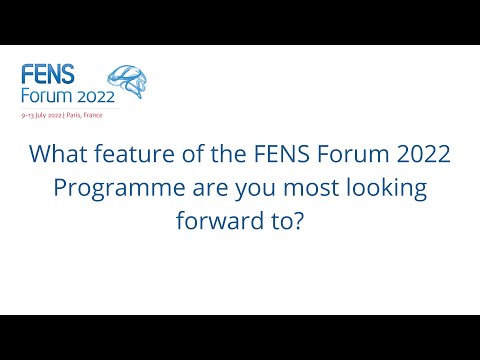 FENS Forum 2022: Programme Highlights