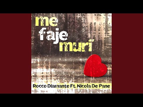 Me faje muri' (feat. Nicola De Pane)