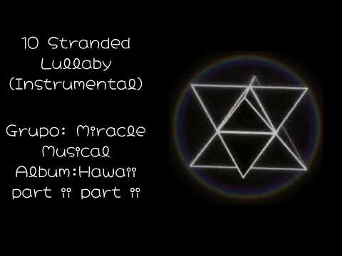 10 Stranded Lullaby (Instrumental) Hawaii part ii part ii