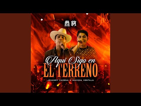 Aqui Sigo En El Terreno