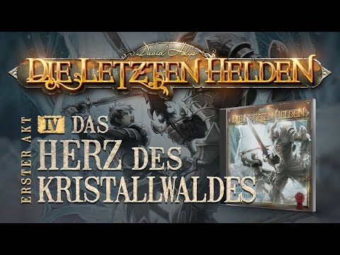 Die Letzten Helden (04) - Das Herz des Kristallwaldes - Hörspiel komplett