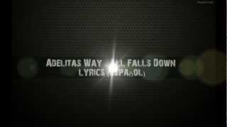 Adelitas Way - All Falls Down Letra (En español)