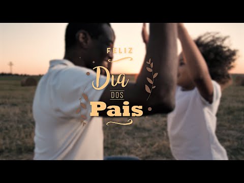 DIA DOS PAIS | Homenagem Especial