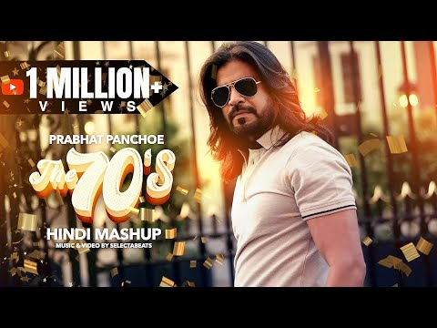 The 70's Hindi Mashup - Prabhat Panchoe || Prod.By Selecta & JerryBase [official video]