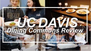 UC Davis Dining Commons Review!