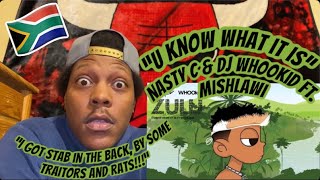 NASTY C &amp; DJ WHOOKID FT. MISHLAWI “U KNOW WHAT IT IS” REACTION!!!!