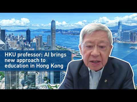HKU professor: AI brings new approach to education in Hong Kong