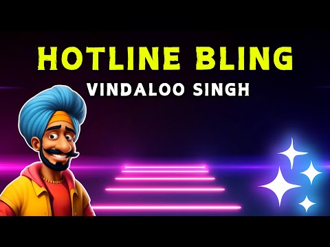 Hotline Bling (Funny Indian Remix) - Vindaloo Singh