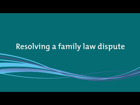 Watch — Resolving a family law dispute, the options, when and why — The Family Law Project