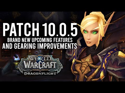 New Features And Gearing Updates Coming To Dragonflight Patch 10.0.5!