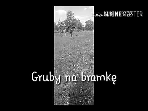 Gruby na bramkę😁😁😁