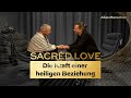 Sacred Love Die Kraft Einer Heiligen Beziehung Folge 85